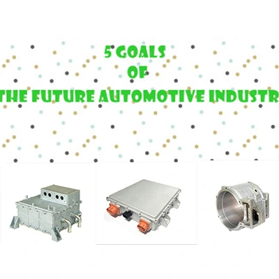 5 goals of the future automotive industry